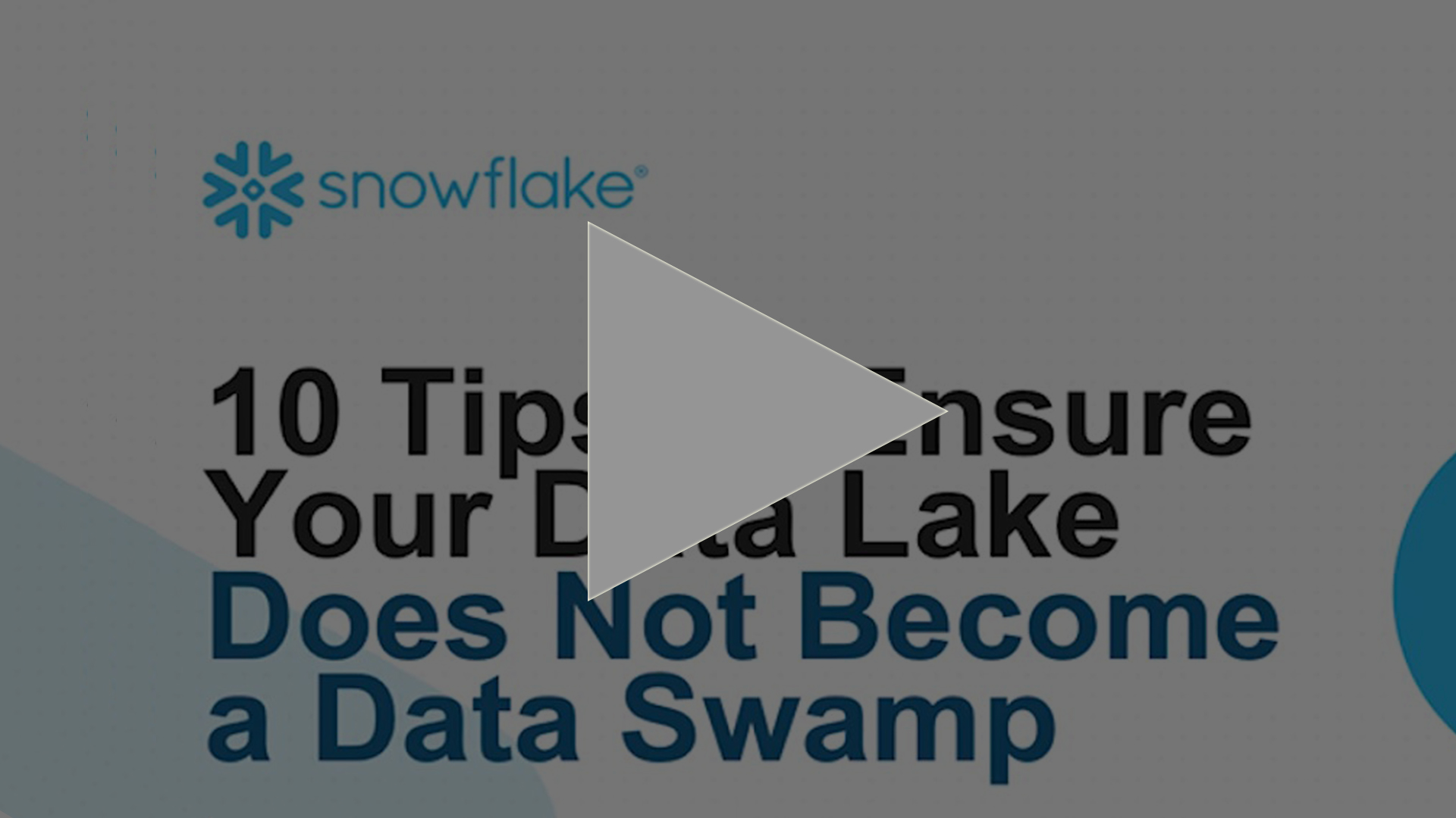 10 Tips to Ensure Your Data Lake Does Not Become a Data Swamp